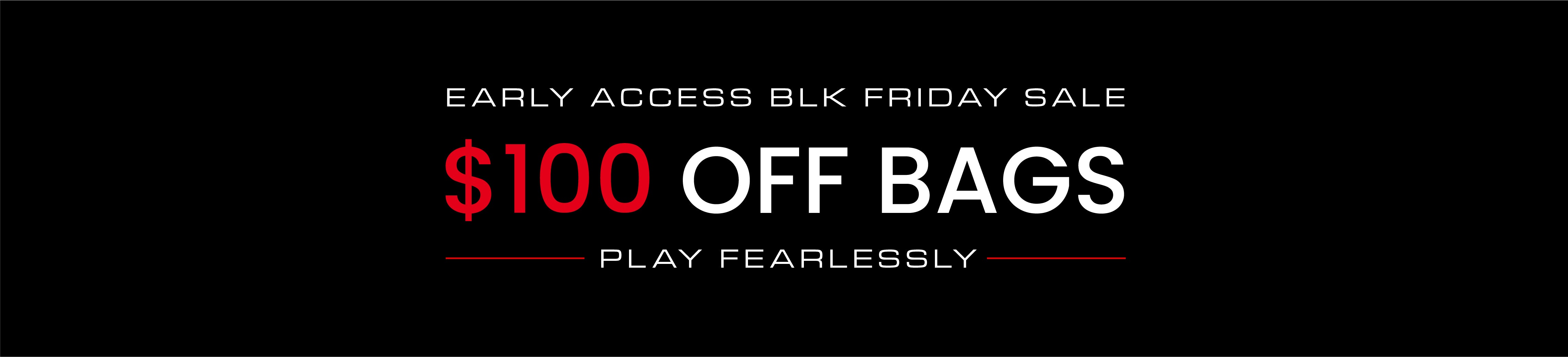 Sale Banner: Early Access Black Friday Sale. $100 Off Golf Bags